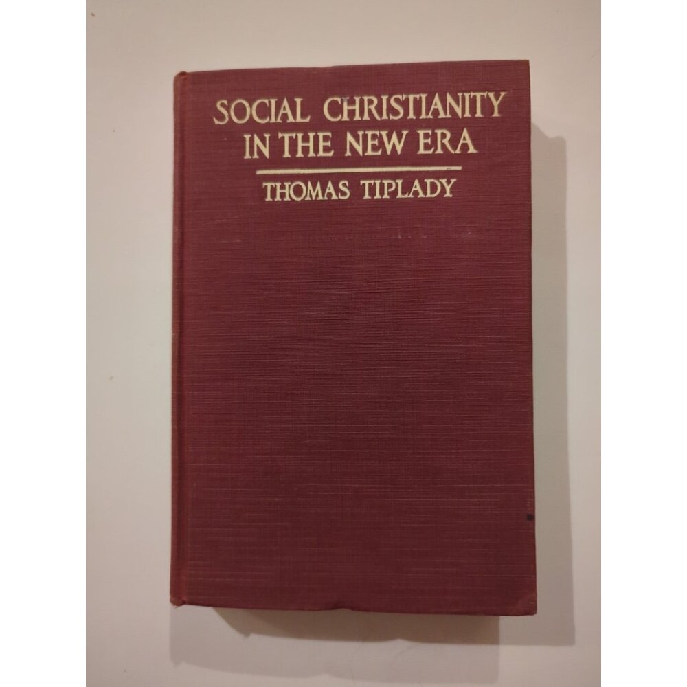 Social Christianity in the New Era Thomas Tiplady HC 1919 Fleming H Revell Vtg